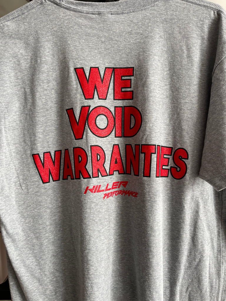 Killer Performance We Void Warranty's (T-Shirt)