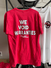 Load image into Gallery viewer, Killer Performance We Void Warranty&#39;s (T-Shirt)