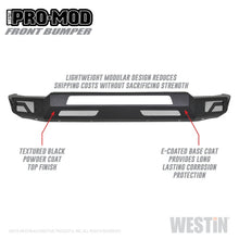 Load image into Gallery viewer, Westin  2019 Dodge Ram 1500 ( Excludes 1500 Classic &amp; Rebel Models )  Pro-Mod Front Bumper